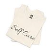 Self Care Tee — Minimal Script Self-Care T-Shirt