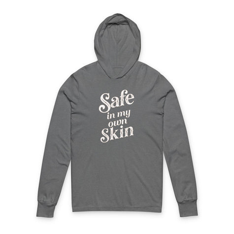 Gray hoodie with 'Safe in my own Skin' affirmation text, flat lay on white background.