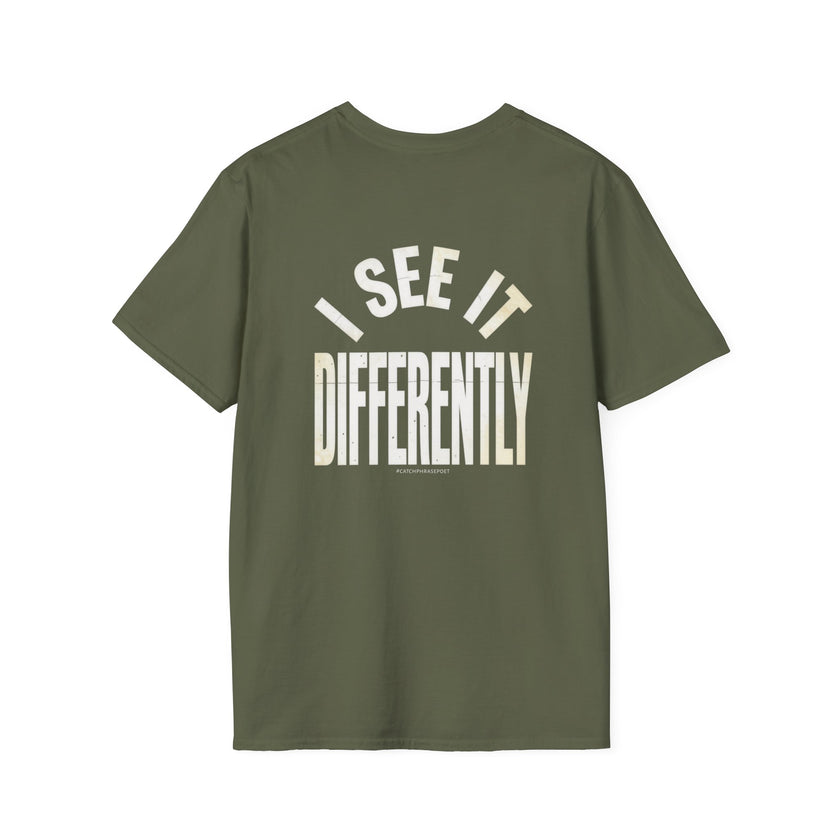 I See It Differently T-Shirt — Bold Statement Graphic Tee for Individuality