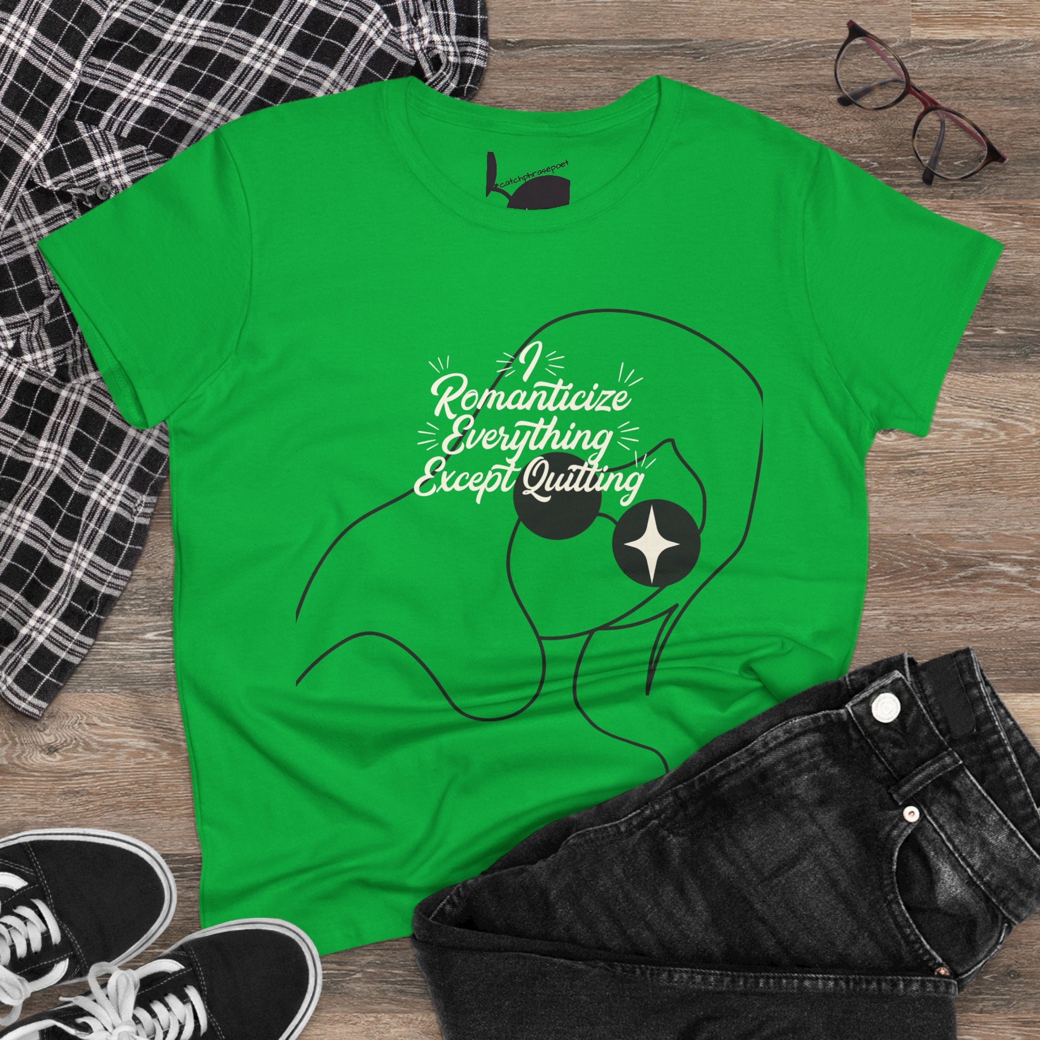 Romanticize Everything Except Quitting Tee — Women's Inspirational Graphic T‑Shirt