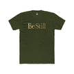 Be Still Tee — White Inspirational Graphic T‑Shirt
