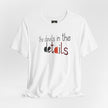 UniSex T‑Shirt — “the devils in the details” Graphic Tee (Minimalist Vibe)