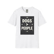 Dogs > People T-Shirt