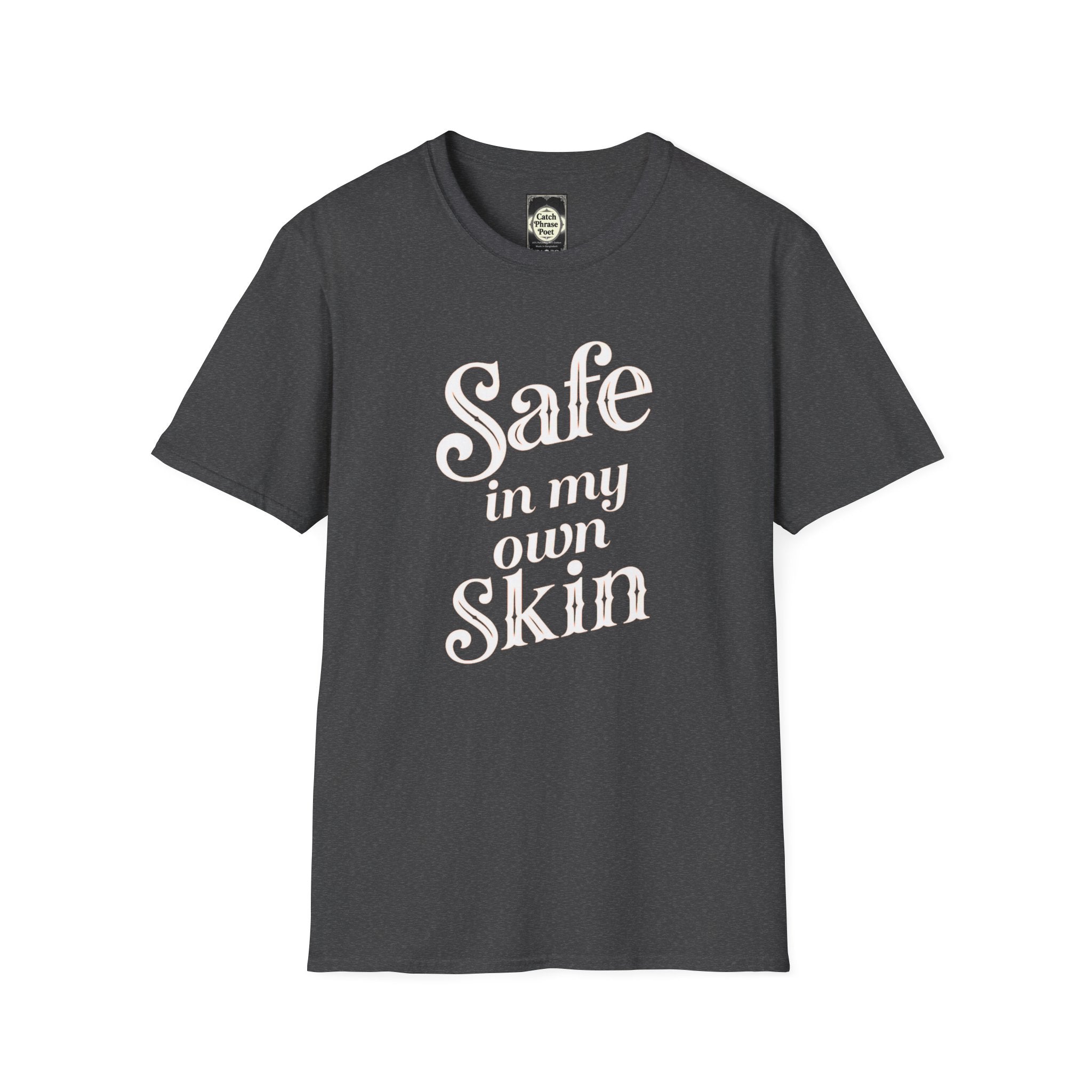 Safe in My Own Skin T-Shirt | Affirmation Typography, Body Positivity