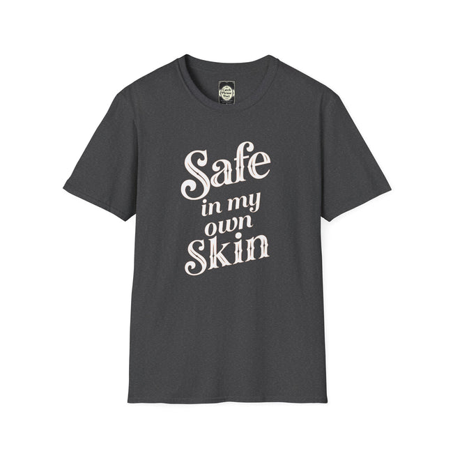 Safe in My Own Skin T-Shirt | Affirmation Typography, Body Positivity