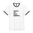 That Is So Last Summer Ringer Tee — Retro Slogan Men’s Tee