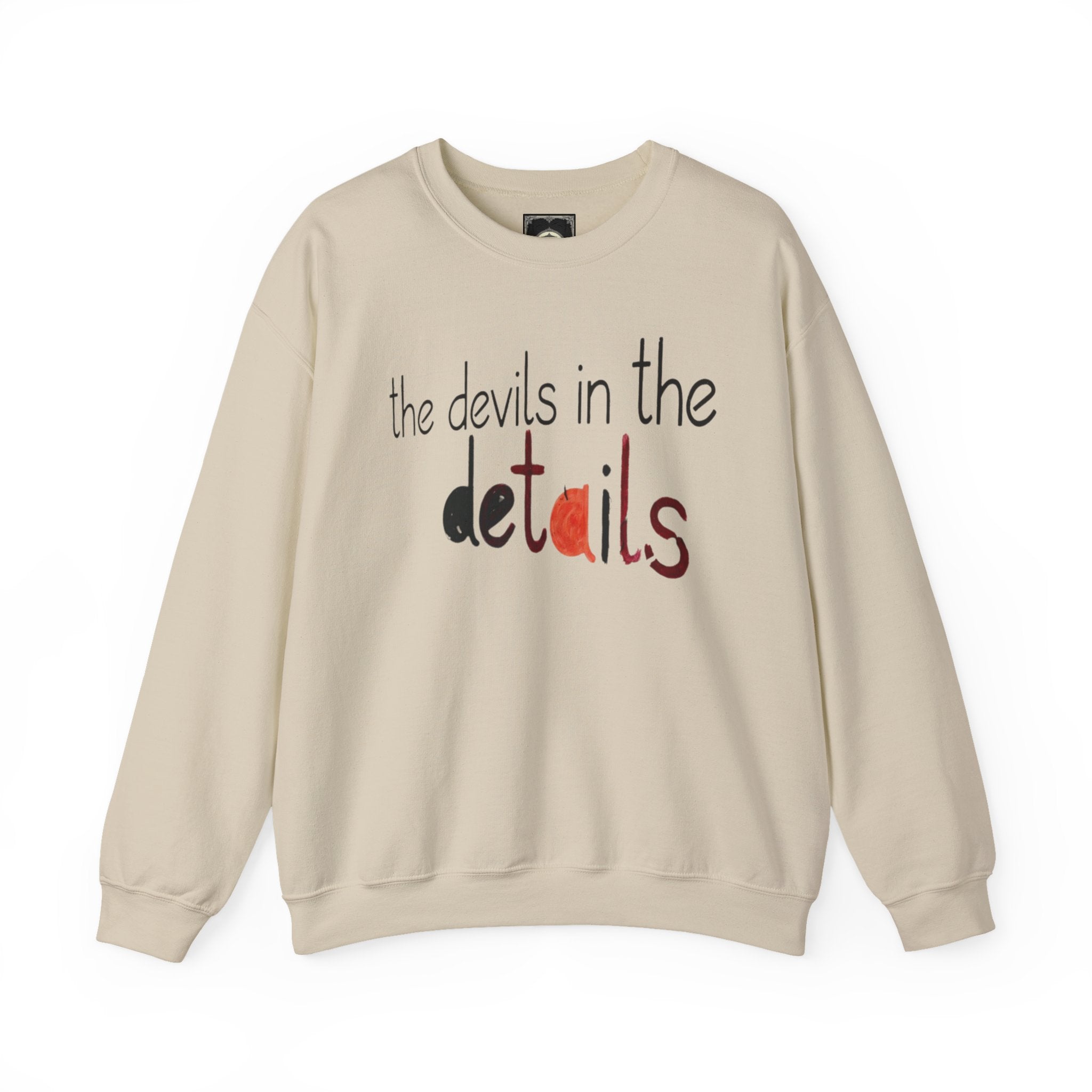 the devils in the details Sweatshirt | typography script design