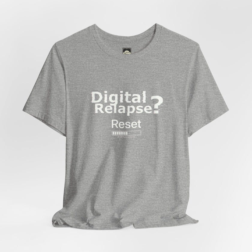 Digital Relapse? Reset T-Shirt — Recovery & Sobriety Awareness Tee