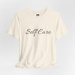 Self Care Tee — Minimal Script Self-Care T-Shirt