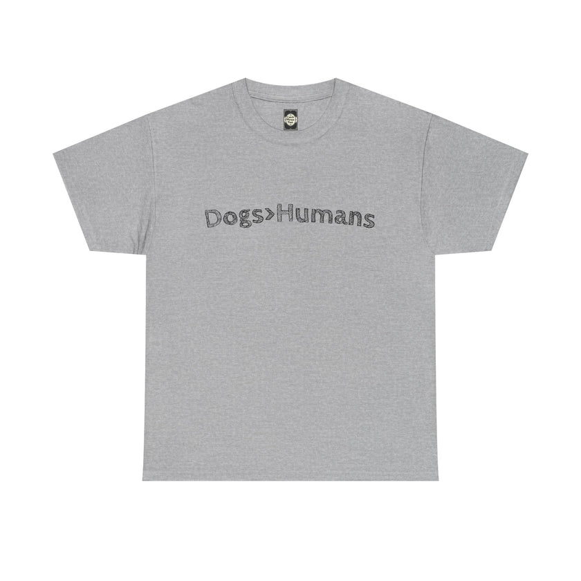 'Dogs > Humans' heavy cotton tee — Catch Phrase Poet