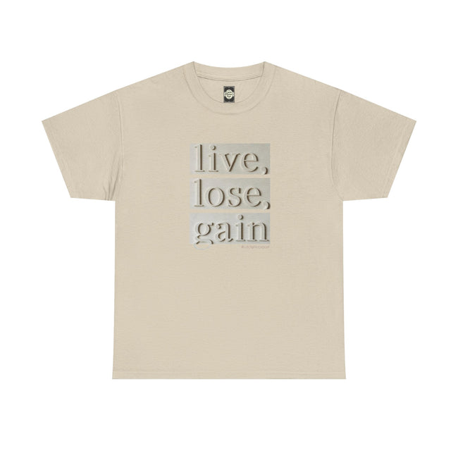live, lose,gain Motivational Tee | Minimal Typographic Live Lose Gain
