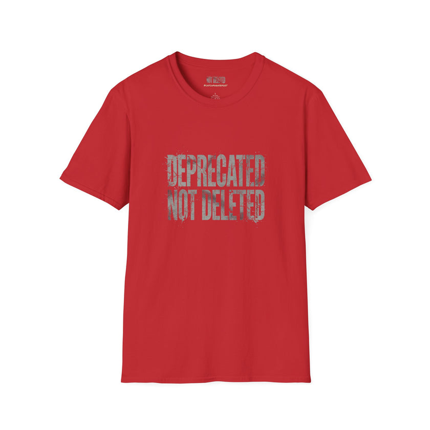 Deprecated Not Deleted T-Shirt — Funny Programmer / Musician Tee