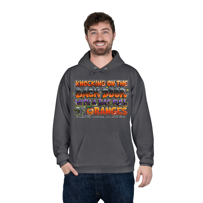 Knocking on the Back Door with a Bag of Oranges Hoodie — Sharing Healing- amidst the madness I'm still here