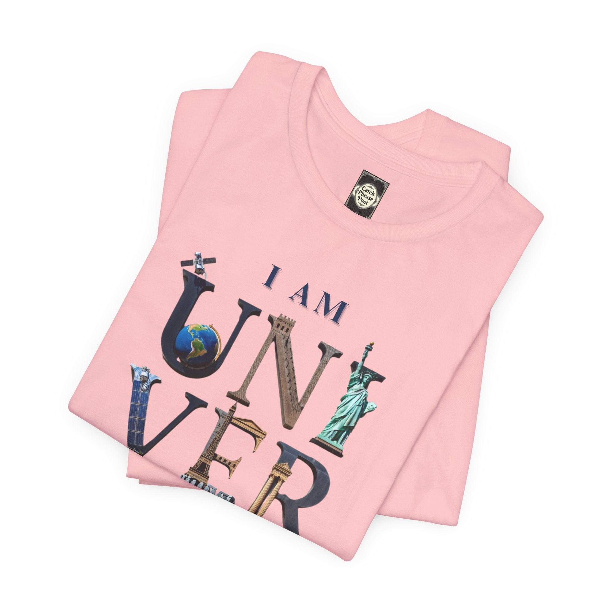 I Am Universal Graphic Tee — Inspirational Travel Landmark Design