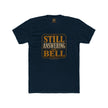 Still Answering the Bell T-Shirt