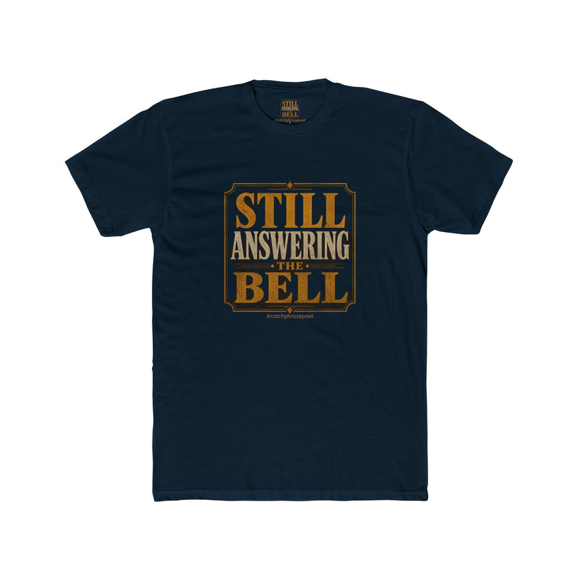 Still Answering the Bell T-Shirt