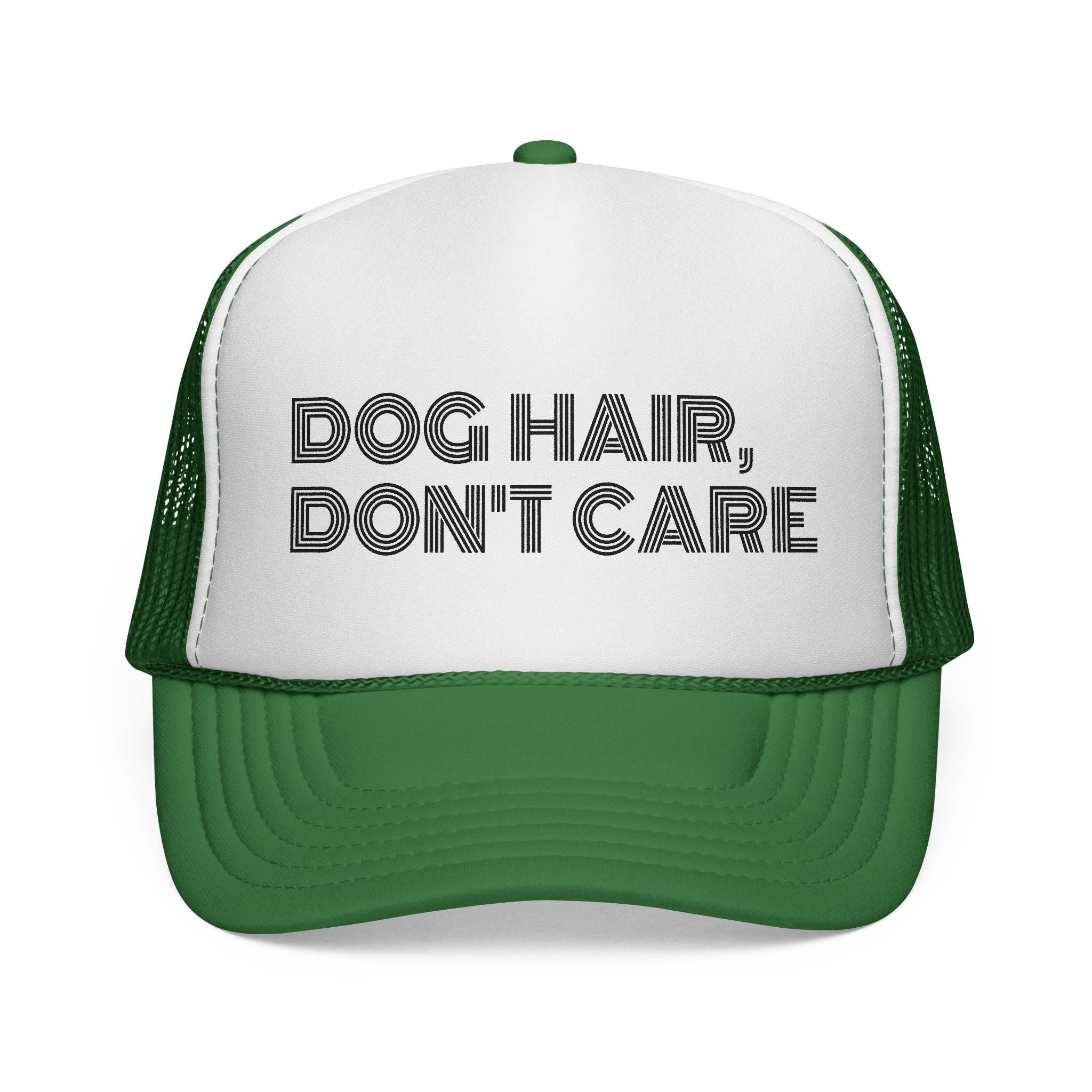 Dog Hair Don't Care Trucker Cap: Pet Lover Gift