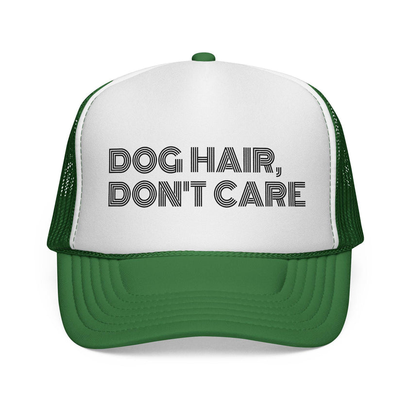 Dog Hair Don't Care Trucker Cap: Pet Lover Gift