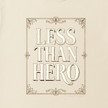 Less Than Hero Unisex Oversized T-Shirt