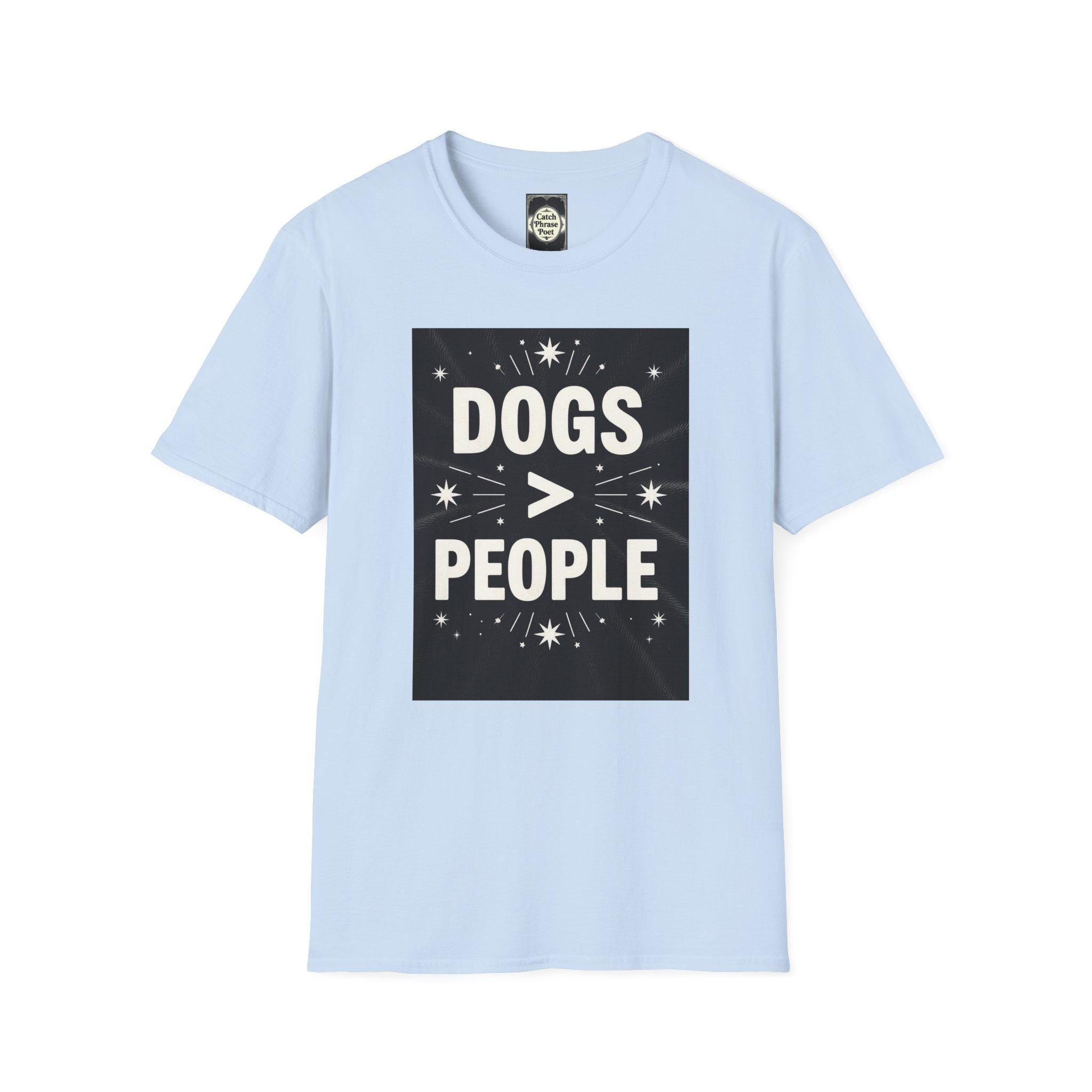 Dogs > People T-Shirt