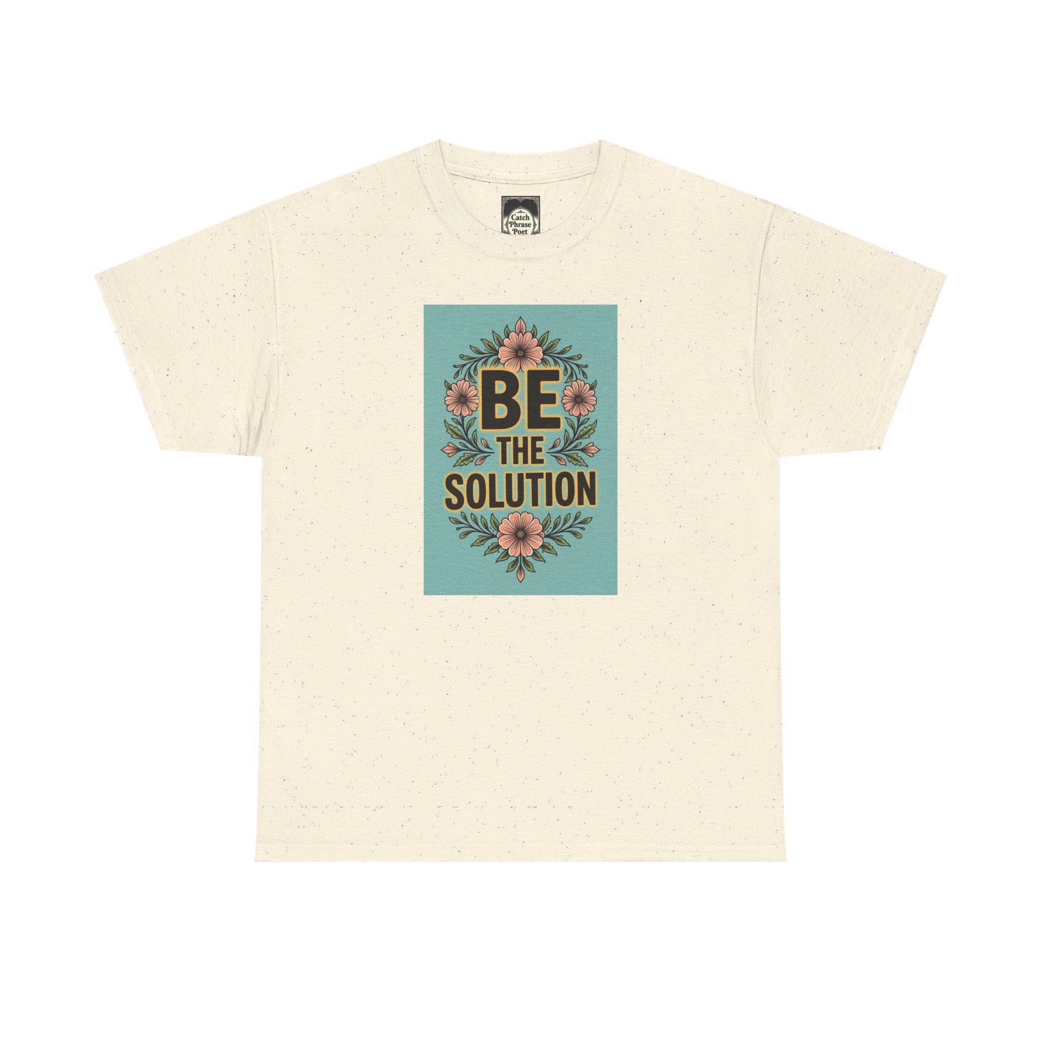 Be The Solution