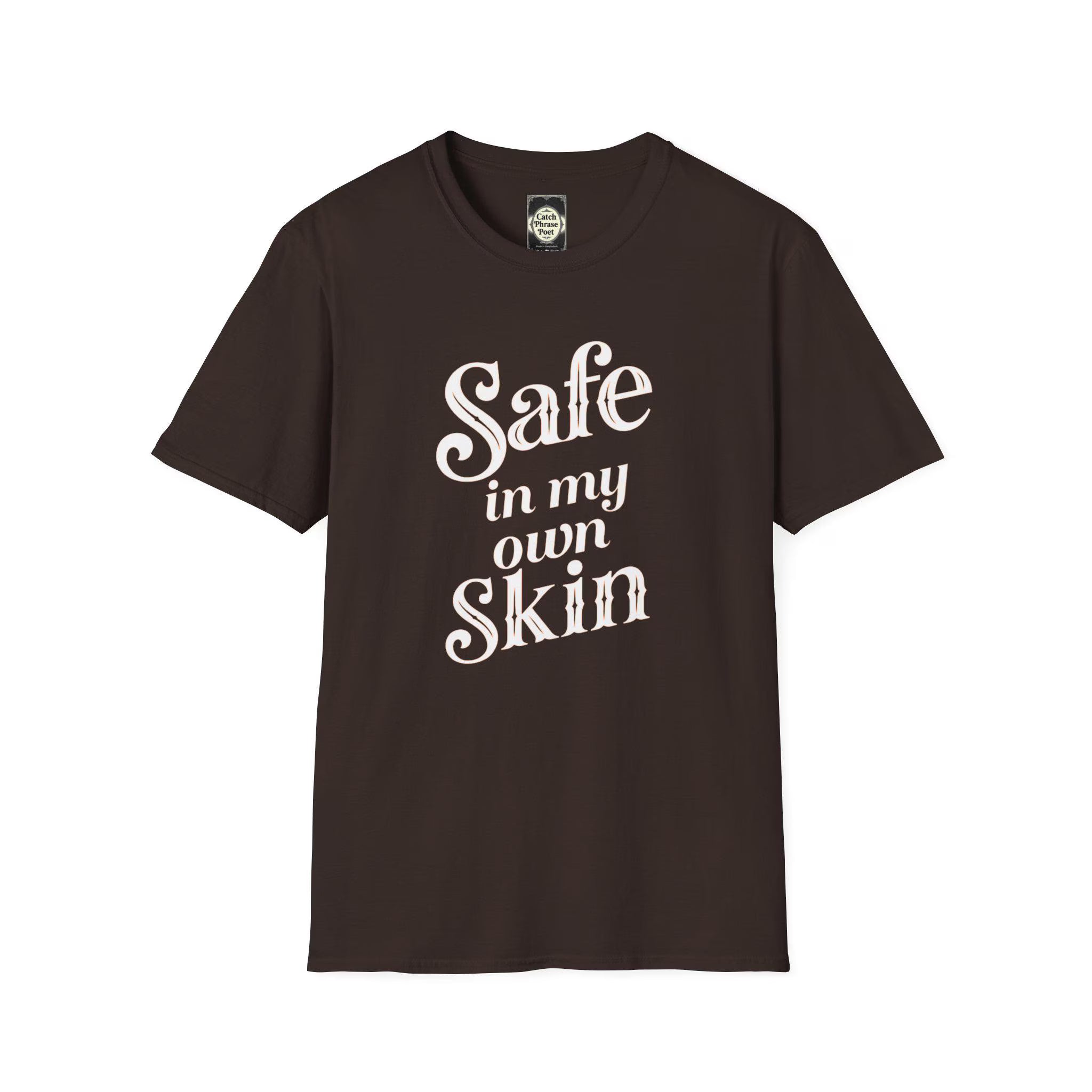 Safe in My Own Skin T-Shirt | Affirmation Typography, Body Positivity