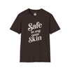 Safe in My Own Skin T-Shirt | Affirmation Typography, Body Positivity