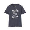 Safe in My Own Skin T-Shirt | Affirmation Typography, Body Positivity