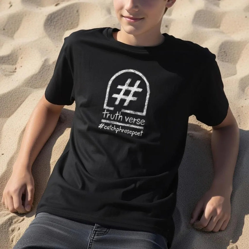 Truth Verse #catchphrasepoet T-Shirt